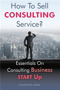 How To Sell Consulting Service?