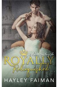 Royally Relinquished