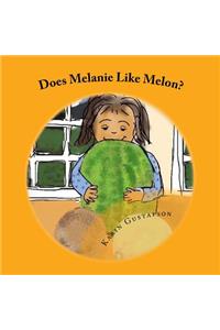 Does Melanie Like Melon?