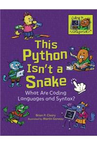 This Python Isn't a Snake