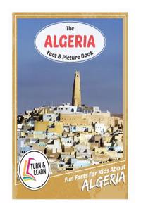 The Algeria Fact and Picture Book: Fun Facts for Kids about Algeria