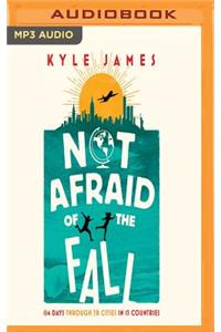 Not Afraid of the Fall