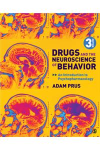 Drugs and the Neuroscience of Behavior