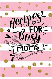 Recipes for Busy Moms