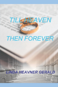Till Heaven Then Forever