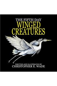 Fifth Day Winged Creatures