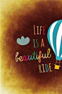 Life is a Beautiful Ride Journal