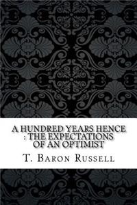 A Hundred Years Hence