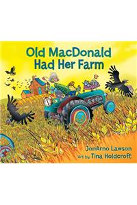 Old MacDonald Had Her Farm