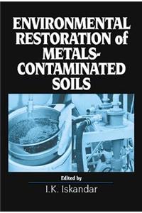 Environmental Restoration of Metals-Contaminated Soils