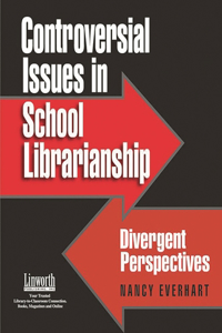 Controversial Issues in School Librarianship