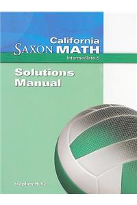 California Saxon Math, Intermediate 6 Solutions Manual