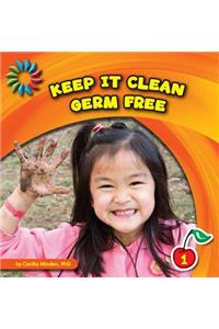 Keep It Clean: Germ Free
