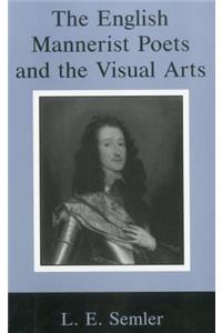 English Mannerist Poets and the Visual Arts