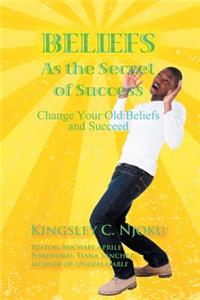 Beliefs as the Secret of Success