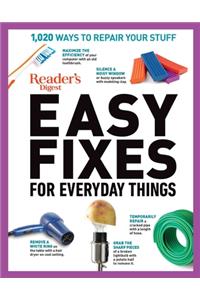 Reader's Digest Easy Fixes for Everyday Things
