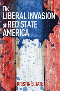 Liberal Invasion of Red State America