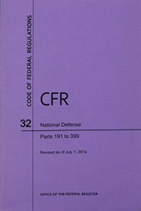 Code of Federal Regulations Title 32, National Defense, Parts 191-399, 2014