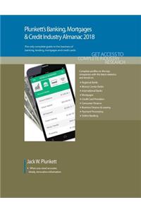 Plunkett's Banking, Mortgages & Credit Industry Almanac 2018