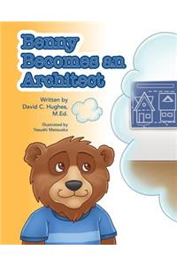Benny Becomes and Architect