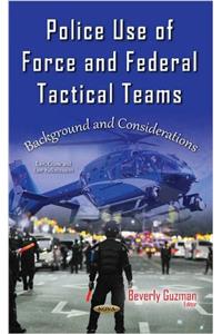 Police Use of Force & Federal Tactical Teams