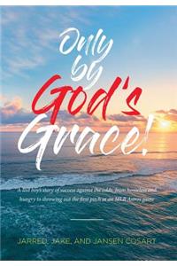 Only by God's Grace