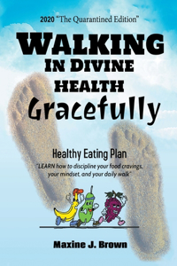 Walking in Divine Health Gracefully