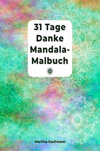 31 Tage Danke Mandala-Malbuch