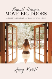 Small Hinges Move Big Doors
