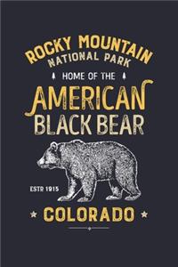 Rocky Mountain National Park Home of The American Black Bear ESTD 1915 Colorado