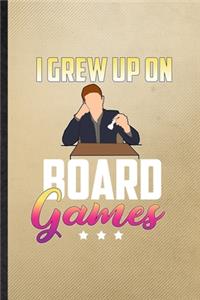 I Grew Up on Board Games