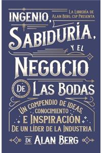 El ingenio, la sabiduría y el negocio de las bodas