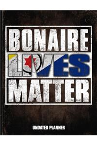 Bonaire Lives Matter Undated Planner