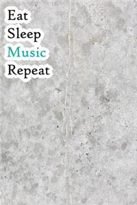 Eat Sleep Music Repeat