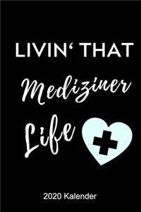 Livin' That Mediziner Life 2020 Kalender