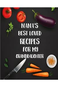Nana's Best Loved Recipes For My Granddaughter