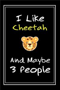 I Like Cheetah And Maybe 3 People