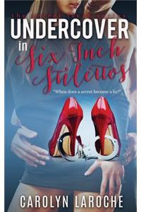 Undercover in Six-Inch Stilettos