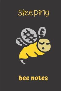 Sleeping Bee Notes