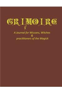 Grimoire - A Journal for Wiccans, Witches and practitioners of Magick