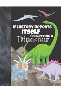 If History Repeats Itself I'm Getting A Dinosaur: Prehistoric Sudoku Puzzle Books For Girls & Boys - Easy Beginners Activity Puzzle Book For Those On The Sudoku Puzzle Craze