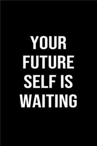Your Future Self Is Waiting