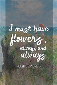 I Must Have Flowers Always And Always