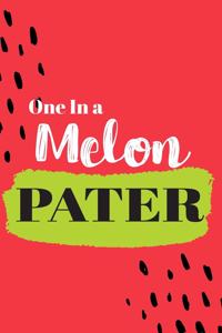 One In a Melon Pater