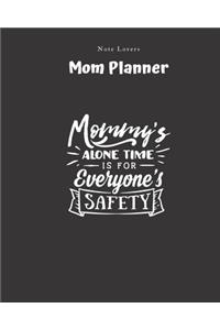 Mommy's Alone Time Is For Everyone's Safety - Mom Planner