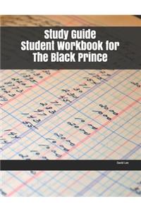 Study Guide Student Workbook for The Black Prince