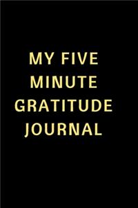 My Five Minute Gratitude Journal