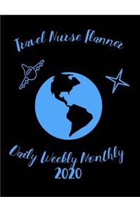 Travel Nurse Planner Daily Weekly Monthly 2020
