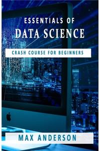 Essentials of Data Science