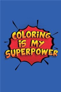 Coloring Is My Superpower